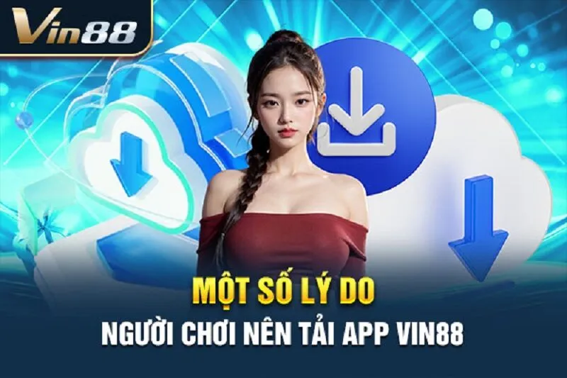 Tải Vin88 -mở ra cánh cửa trò chơi giải trí hấp dẫn